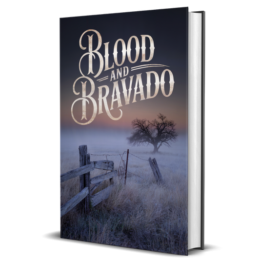 Blood and Bravado - Sagebrush #3 - Signed Hardcover