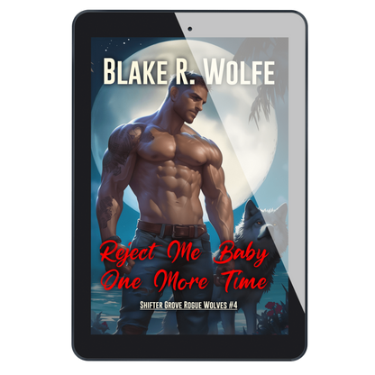 Reject Me Baby One More Time (Shifter Grove #4) - E-Book
