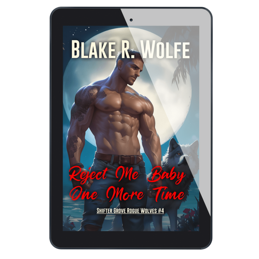 Reject Me Baby One More Time (Shifter Grove #4) - E-Book