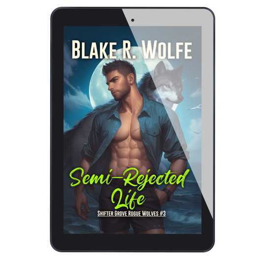 Semi-Rejected Life (Shifter Grove #3) - E-Book